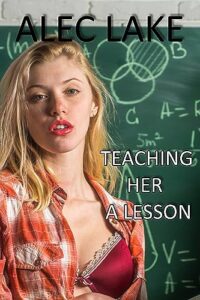 Teaching Her A Lesson: An Age Gap Erotic Romance