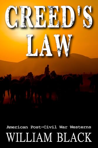 Creed’s Law (American Post-Civil War Westerns)