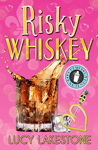 Risky Whiskey (Bohemia Bartenders Mysteries Book 1)