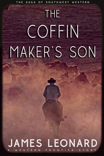 The Coffin Maker’s Son: A Western Frontier Story