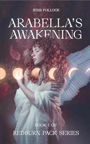 Arabella’s Awakening (The Redburn Pack Book 1)