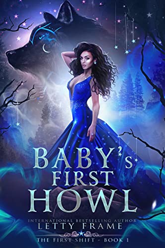 Baby’s First Howl (The First Shift Book 1)