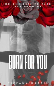 Burn For You