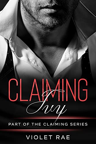 Claiming Ivy (The Claiming Series Book 1)