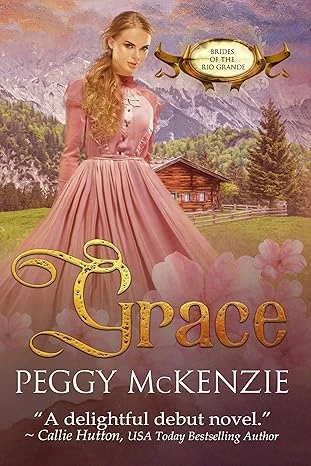 Grace (Brides of the Rio Grande Book 1)