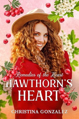 Hawthorn’s Heart (Remedies of the Heart Book 1)