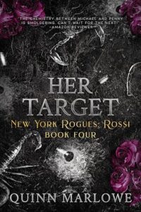 Her Target: A Dark Mafia Romance Anniverary Edition (New York Rogues: Rossi Anniversary Collection Book 4)