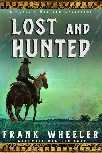 Lost and Hunted : A Classic Western Adventure