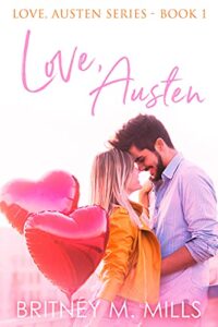 Love, Austen: A Fake Relationship Romance (Love, Austen Series Book 1)