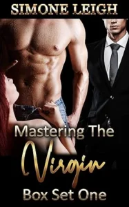 Mastering the Virgin – Box Set One: A BDSM, Menage, Erotic Romance (Mastering the Virgin Box Set Book 1)