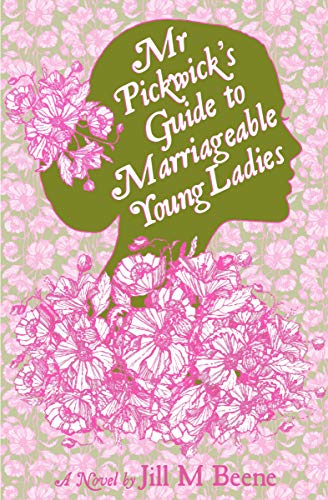 Mr. Pickwick’s Guide to Marriageable Young Ladies