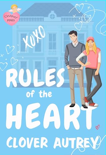 Rules of the Heart (A Chapel Pines Sweet Romance Book 1)