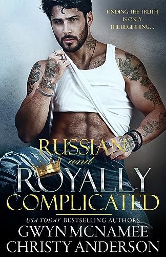 Russian and Royally Complicated: An Enemies to Lovers Forced Proximity Secret Baby Hidden Royal Romance (The Crowned Hearts Series Book 2)