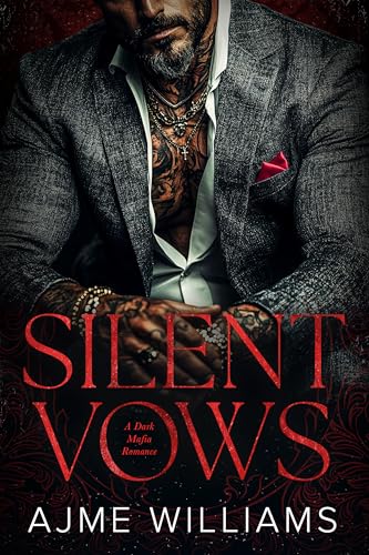 Silent Vows: A Dark, Mafia Romance (Bonds of Betrayal)