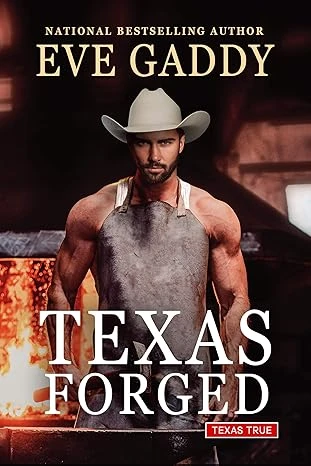 Texas Forged (Texas True Book 1)