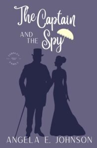 The Captain and the Spy: A He Falls First Regency Spy Romance (Fernley Family A Regency-era Romance Book 6)