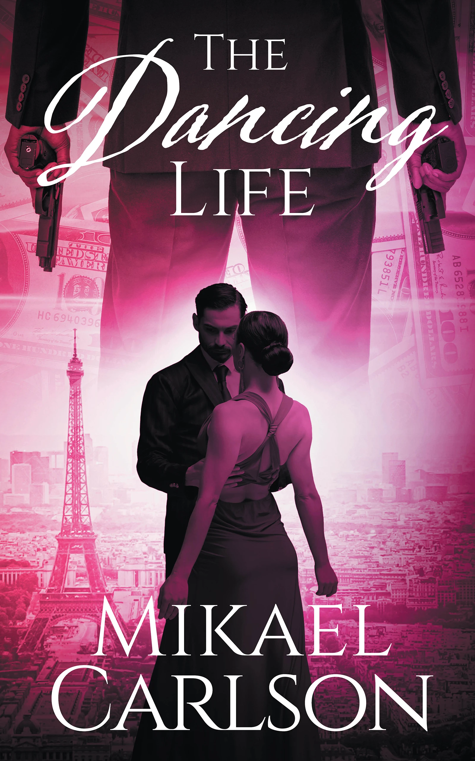 The Dancing Life: A Romantic Thriller