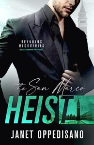 The San Marco Heist: An Enemies to Lovers Romantic Suspense (Reynolds Recoveries Book 1)