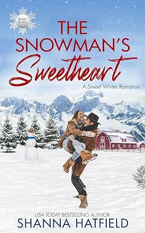 The Snowman’s Sweetheart: A Sweet Winter Romance (Winter Wishes Book 1)