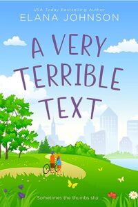 A Very Terrible Text: Enemies to Lovers Sweet Romcom (Cider Cove Sweet Southern RomComs Book 1)