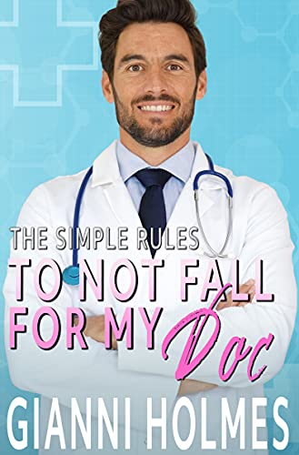 To Not Fall For My Doc (The Simple Rules Book 1)