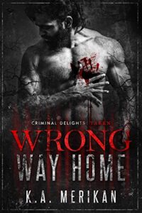 Wrong Way Home: Taken