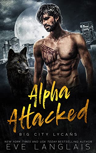 Alpha Attacked (Big City Lycans Book 1)