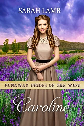 Caroline: Runaway Brides Of The West – Book 6