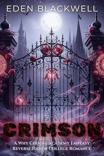 CRIMSON: A Why Choose Academy Fantasy Reverse Harem College Romance (Mooncrest Academy Book 1)