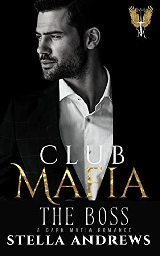 Club Mafia – The Boss: A Dark Mafia Romance