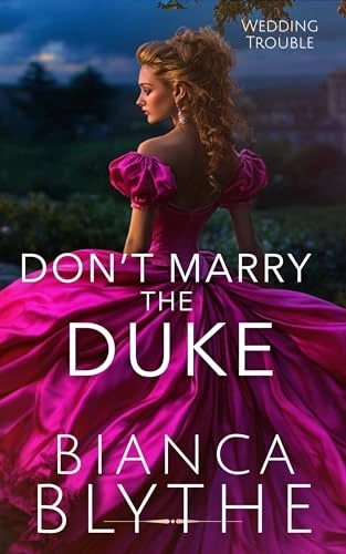 Don’t Marry the Duke (Wedding Trouble Book 1)