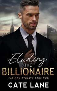 Eluding the Billionaire (The Carlson Dynasty Book 2)