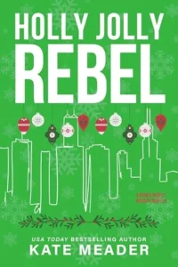 Holly Jolly Rebel: A Rookie Rebels Holiday Novella