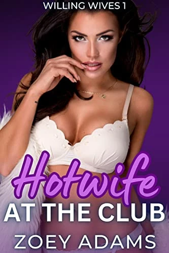 Hotwife At The Club: An interracial hotwife novella (Willing Wives Book 1)