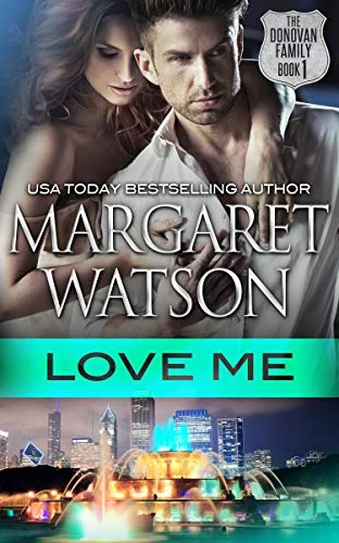 Love Me (The Donovan Family Book 1)
