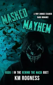 Masked Mayhem: A Why Choose Dark Stalker Romance (Behind the Mask Duet Book 1)