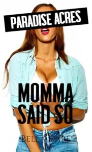 Paradise Acres: Momma Said So
