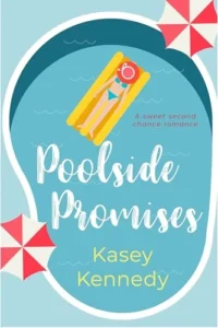 Poolside Promises: A Sweet, Second Chance Romance (Seaside Bay Book 1)