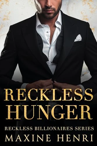 Reckless Hunger: An Age Gap Billionaire Romance (Reckless Billionaires)
