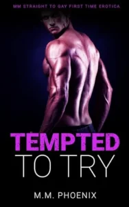Tempted To Try: MM Straight to Gay First Time Erotica (Straight No More)