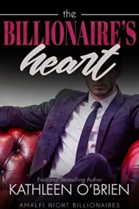 The Billionaire’s Heart: A Fake Identity Romance (Amalfi Night Billionaires Book 4)
