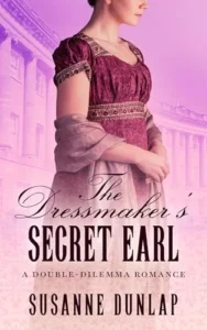 The Dressmaker’s Secret Earl (Double-Dilemma Romance Book 1)