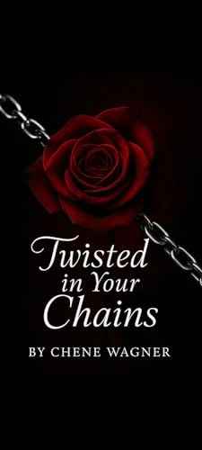 Twisted in your chains: Bound by lies. Shattered by truth. (Twisted Series Book 1)