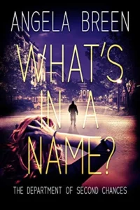 What’s in a Name?: A Department of Second Chances Novel
