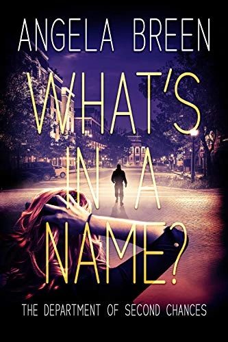What’s in a Name?: A Department of Second Chances Novel
