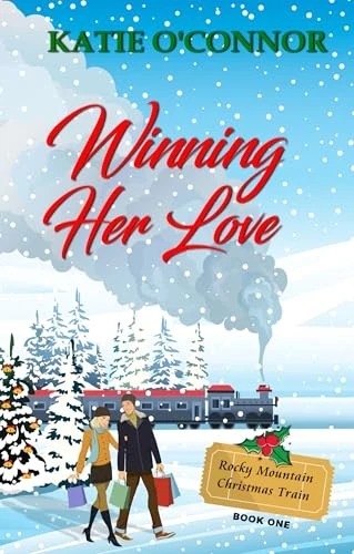 Winning Her Love (The Rocky Mountain Christmas Train Book 1)