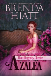Azalea (Hiatt Regency Classics Book 6)