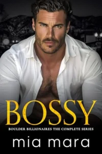 Bossy: Boulder Billionaires The Complete Series