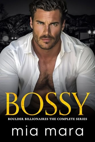 Bossy: Boulder Billionaires The Complete Series