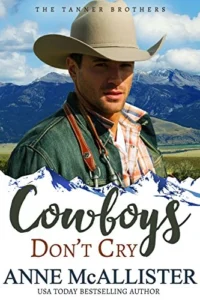 Cowboys Don’t Cry (Tanner Brothers Book 1)